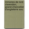 Mmoires de Lord Clarendon, Grand-Chancelier D'Angleterre Sou door Edward Hyde of Clarendon