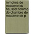 Mmoires de Madame Du Hausset Femme de Chambre de Madame de P