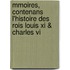 Mmoires, Contenans L'histoire Des Rois Louis Xi & Charles Vi