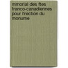 Mmorial Des Ftes Franco-Canadiennes Pour L'Rection Du Monume by Louis Tiercelin
