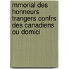 Mmorial Des Honneurs Trangers Confrs Des Canadiens Ou Domici by Maximilien] [Bibaud