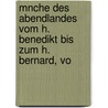 Mnche Des Abendlandes Vom H. Benedikt Bis Zum H. Bernard, Vo by Karl Brandes