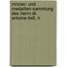 Mnzen- Und Medaillen-Sammlung Des Herrn Dr. Antoine-Feill, H door Joseph Hamburger