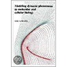 Modeling Dynamic Phenomena in Molecular and Cellular Biology door Lee A. Segel