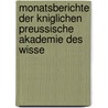 Monatsberichte Der Kniglichen Preussische Akademie Des Wisse door Onbekend