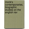Monk's Contemporaries, Biographic Studies on the English Rev door Franois Pierre Guillaume Guizot