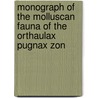 Monograph of the Molluscan Fauna of the Orthaulax Pugnax Zon by William Healey Dall