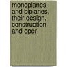 Monoplanes and Biplanes, Their Design, Construction and Oper door Grover Cleveland Loening