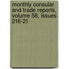Monthly Consular and Trade Reports, Volume 58, Issues 216-21 by United States.