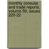 Monthly Consular and Trade Reports, Volume 59, Issues 220-22 by Service United States.
