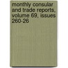 Monthly Consular and Trade Reports, Volume 69, Issues 260-26 by United States.