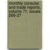 Monthly Consular and Trade Reports, Volume 71, Issues 268-27 door United States.