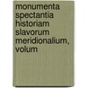 Monumenta Spectantia Historiam Slavorum Meridionalium, Volum door Jugoslavenska Umjetnosti