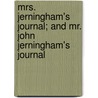 Mrs. Jerningham's Journal; And Mr. John Jerningham's Journal by Fanny Wheeler Hart