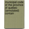 Municipal Code of the Province of Quebec (Annotated) Contain door Québec