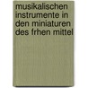 Musikalischen Instrumente in Den Miniaturen Des Frhen Mittel door Edward Buhle