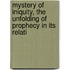 Mystery of Iniquity, the Unfolding of Prophecy in Its Relati