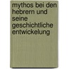 Mythos Bei Den Hebrern Und Seine Geschichtliche Entwickelung door Ignï¿½C. Goldziher