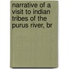 Narrative of a Visit to Indian Tribes of the Purus River, Br door Joseph Beal Steere