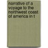 Narrative of a Voyage to the Northwest Coast of America in t