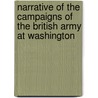 Narrative of the Campaigns of the British Army at Washington door George Robert Gleig