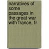 Narratives of Some Passages in the Great War with France, fr by Henry Bunbury
