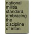 National Militia Standard, Embracing the Discipline of Infan