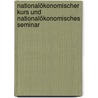 Nationalökonomischer Kurs und Nationalökonomisches Seminar door Rudolf Steiner