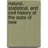 Natural, Statistical, and Civil History of the State of New