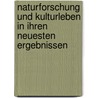 Naturforschung Und Kulturleben in Ihren Neuesten Ergebnissen door August Nathanael Böhner
