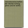 Naturwissenschaften Der Letzten Funfzig Jahre Und Ihr Einflu door Hermann Klencke