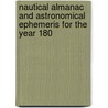 Nautical Almanac and Astronomical Ephemeris for the Year 180 by Longitude Commissioners O