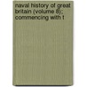 Naval History of Great Britain (Volume 8); Commencing with t door John Campbell