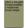Ndori S Orszgbri Hivatal Eredete S Hatskrnek Trtneti Kifejld by Vilmos Fraknoi