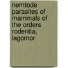 Nemtode Parasites of Mammals of the Orders Rodentia, Lagomor door Maurice Crowther Hall