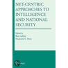 Net-Centric Approaches to Intelligence and National Security door Onbekend