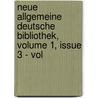Neue Allgemeine Deutsche Bibliothek, Volume 1, Issue 3 - Vol door Onbekend