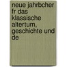 Neue Jahrbcher Fr Das Klassische Altertum, Geschichte Und De by Johannes Ilberg
