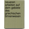 Neueren Arbeiten Auf Dem Gebiete Des Griechischen Bhnenwesen door Albert Müller