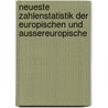 Neueste Zahlenstatistik Der Europischen Und Aussereuropische door Onbekend