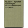 Neuestes, Mglichst Vollstndiges, Deutsch-Bhmisches Und Bhmis by Karl Ignaz Tham