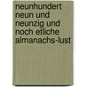 Neunhundert Neun Und Neunzig Und Noch Etliche Almanachs-Lust by Georg Nikolaus Bärmann