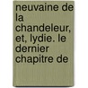 Neuvaine de La Chandeleur, Et, Lydie. Le Dernier Chapitre de by Charles Nodier