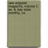 New England Magazine, Volume 1, No. 4, Bay State Monthly, Vo