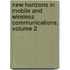 New Horizons in Mobile and Wireless Communications, Volume 2