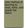 New Method of Learning to Read, Write, and Speak the Italian door Heinrich Gottfried Ollendorff