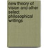 New Theory of Vision and Other Select Philosophical Writings