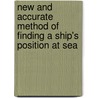 New and Accurate Method of Finding a Ship's Position at Sea door Thomas H. Sumner