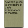 Newton's Guide to the Board of Trade Examinations of Masters door John Newton