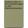 Niederen Pilze in Ihren Beziehungen Zu Den Infectionskrankhe by Carl Ngeli